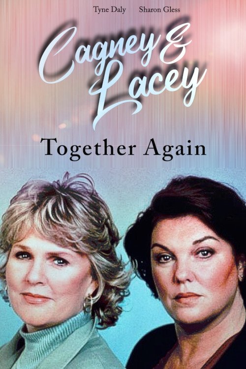 Постер Cagney & Lacey: Together Again